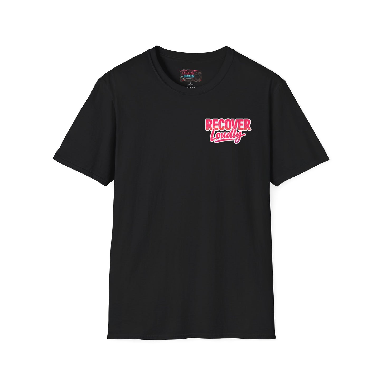 Recover Loudly T-Shirt