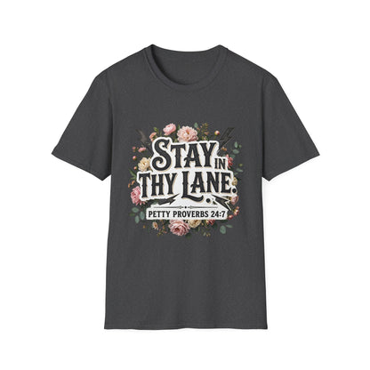 Stay In Thy Lane T-Shirt