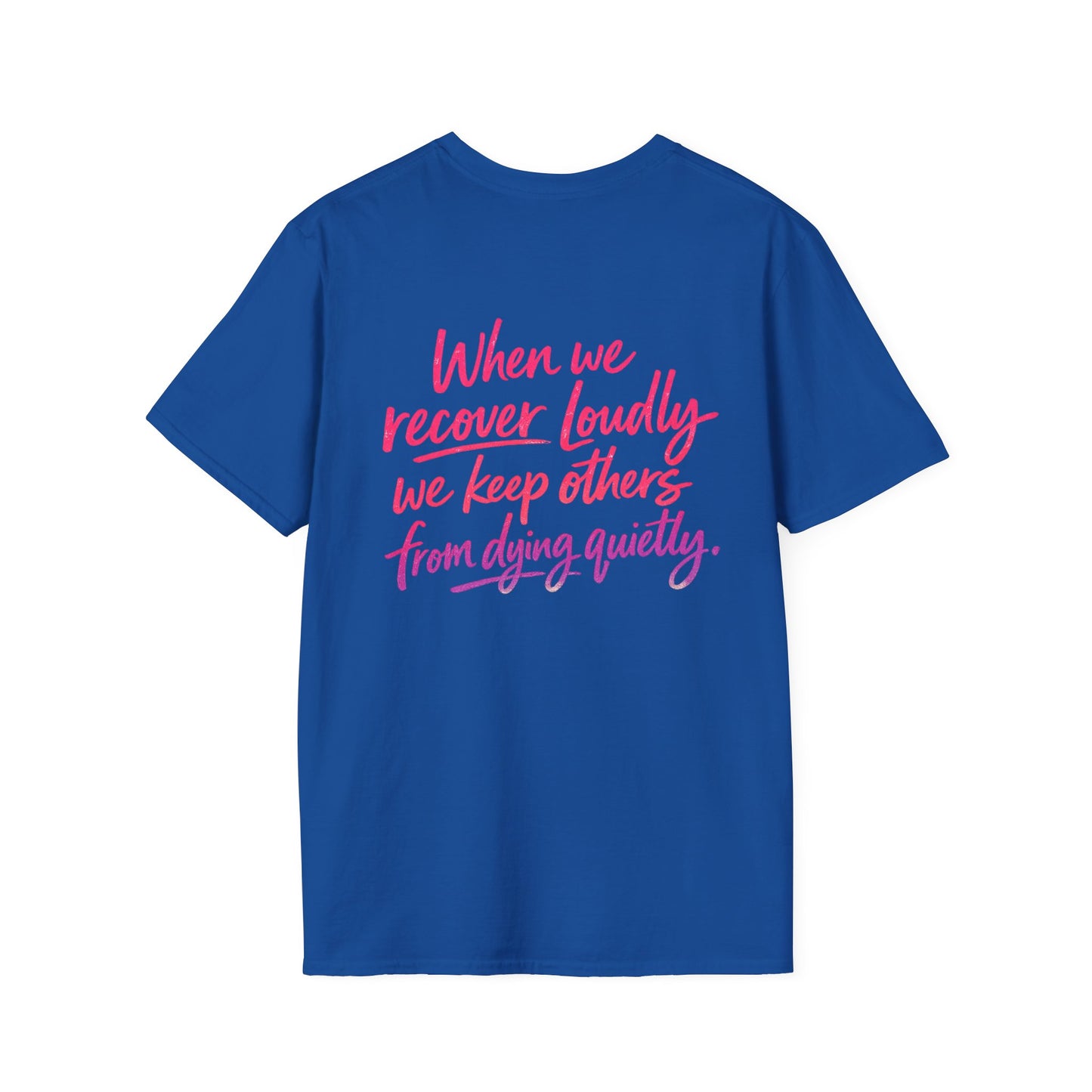 Recover Loudly Script T-Shirt