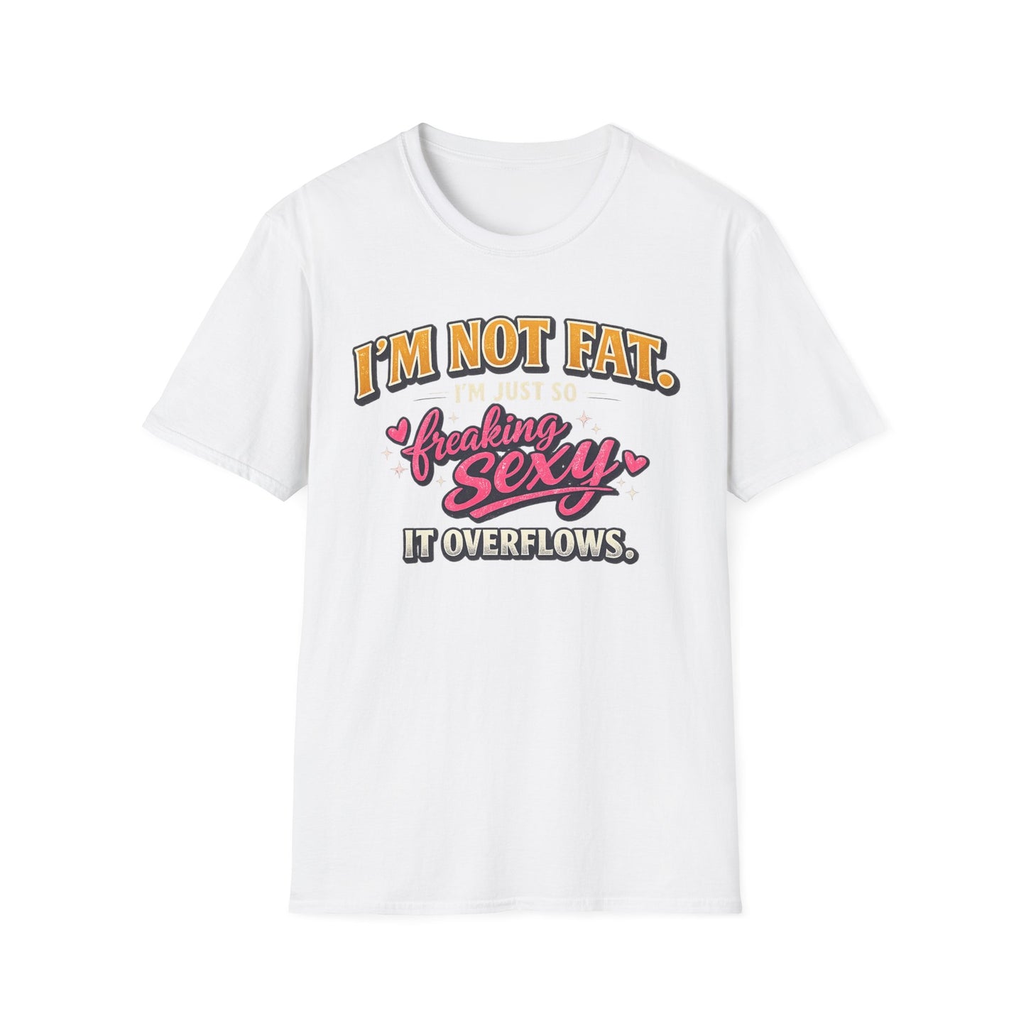 I'm Not Fat Graphic T-Shirt