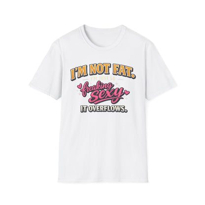 I'm Not Fat Graphic T-Shirt