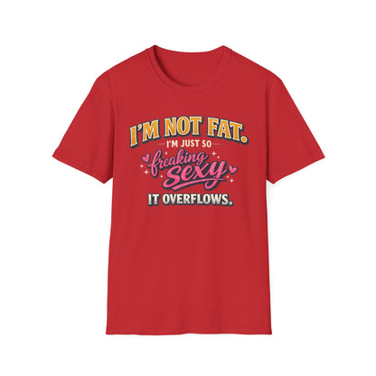 I'm Not Fat Graphic T-Shirt