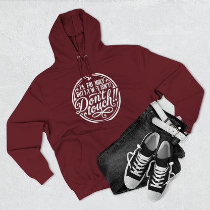 I'm Friendly but my wife isnt Hoodie