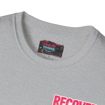 Recover Loudly T-Shirt