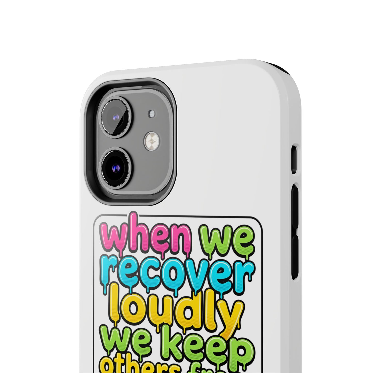 When We Recover Loudly Phone case