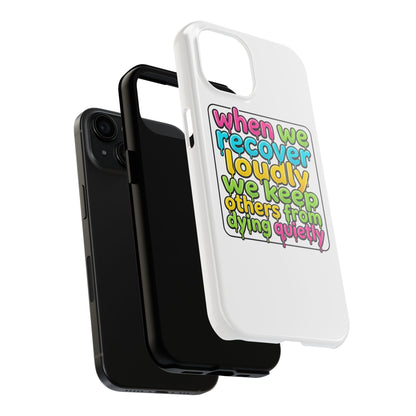 When We Recover Loudly Phone case