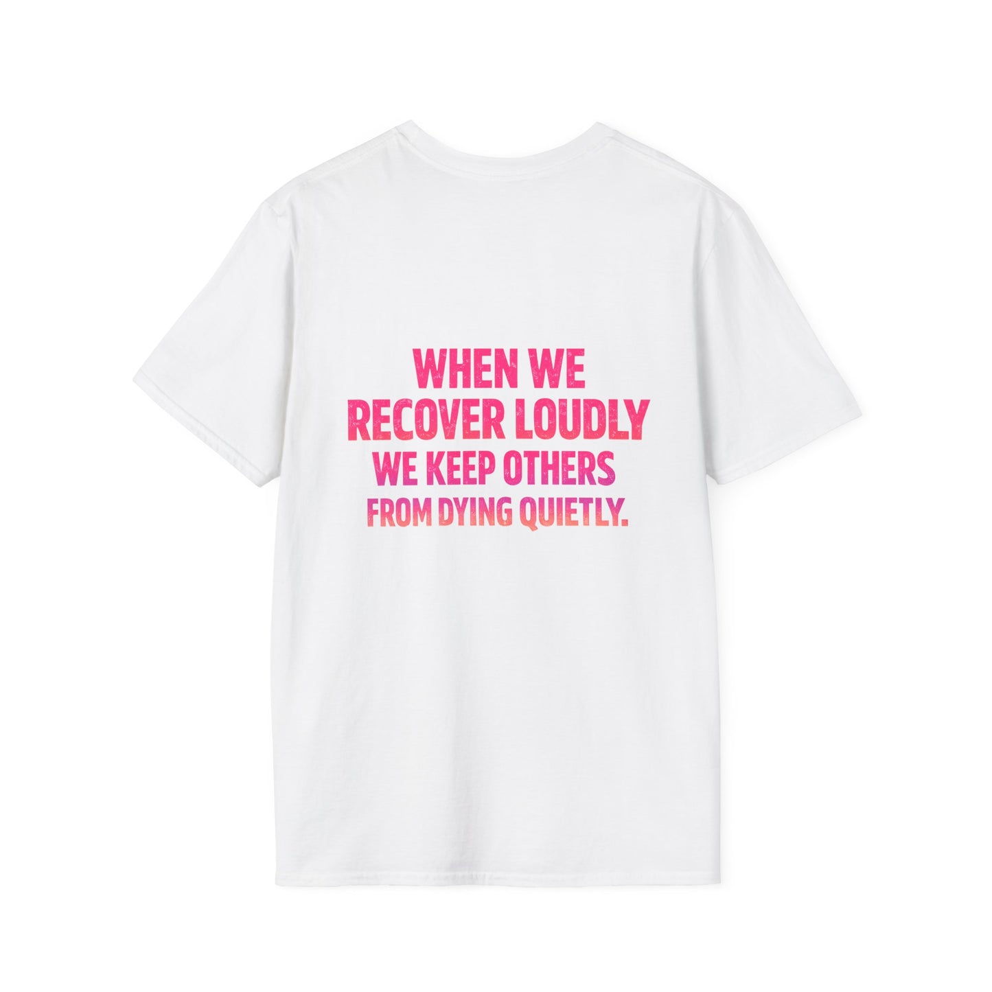 Recover Loudly T-Shirt