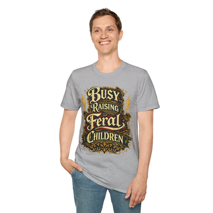 Busy Raising Feral Children T-Shirt