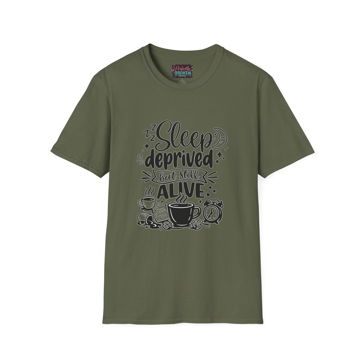 Sleep Deprived But Still Alive T-Shirt