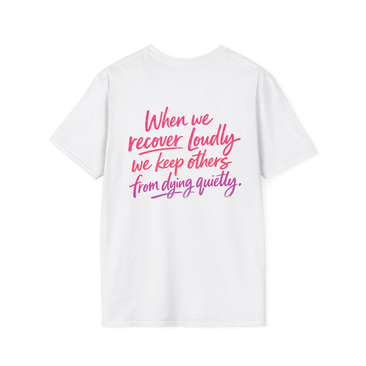 Recover Loudly Script T-Shirt