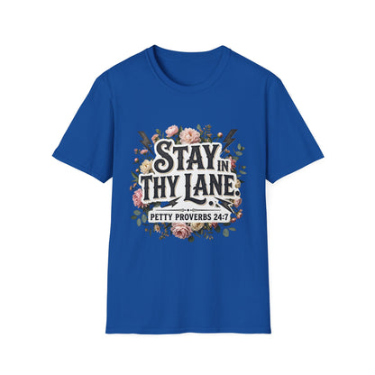 Stay In Thy Lane T-Shirt