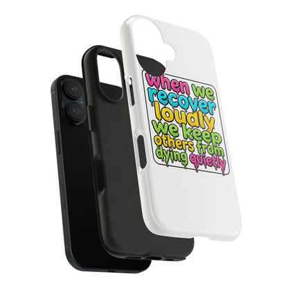 When We Recover Loudly Phone case