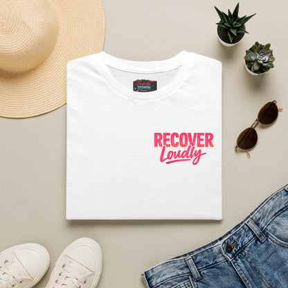 Recover Loudly Script T-Shirt