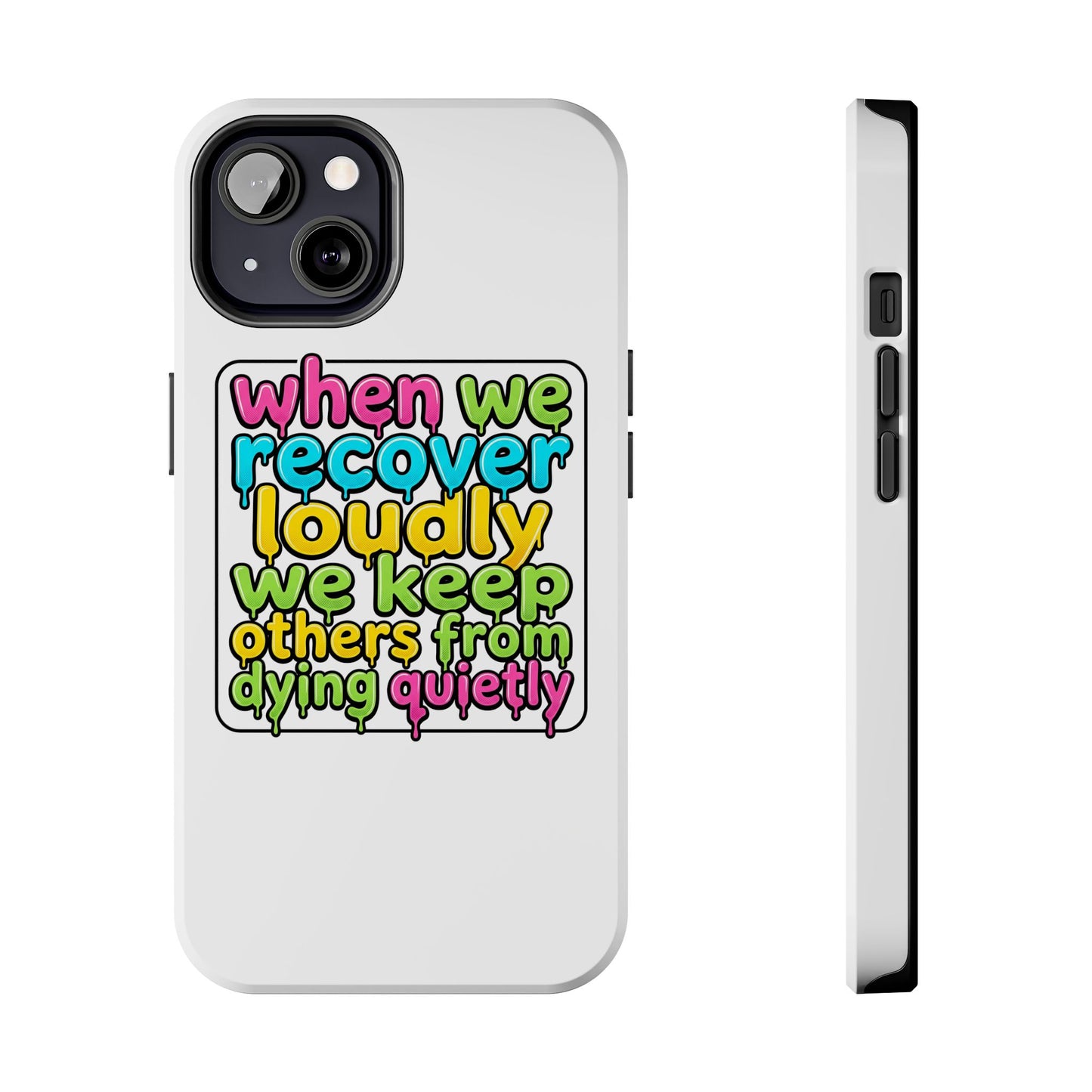 When We Recover Loudly Phone case
