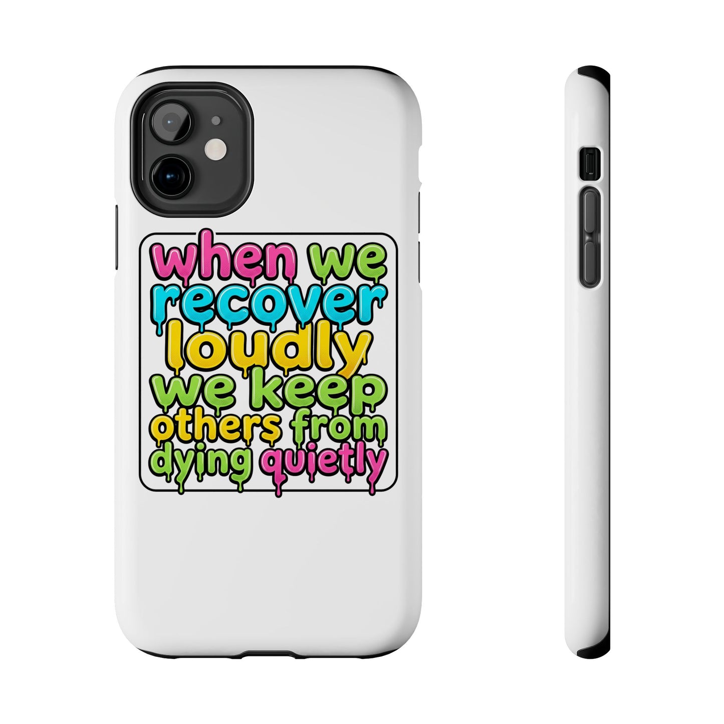 When We Recover Loudly Phone case
