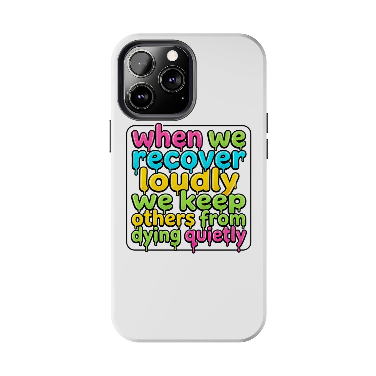 When We Recover Loudly Phone case