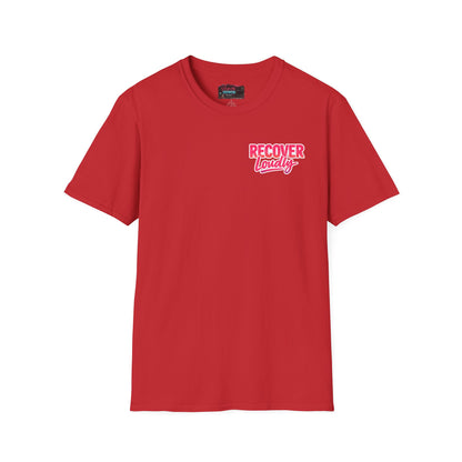 Recover Loudly T-Shirt