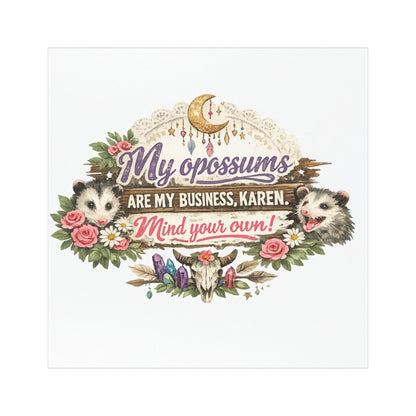 My Opossums Are My Business, Karen Bumper Magnet