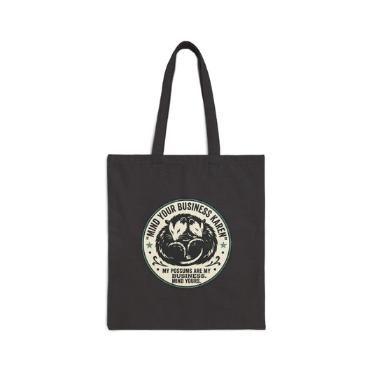 Mind Your Business, Karen" Possum Cotton Canvas Tote