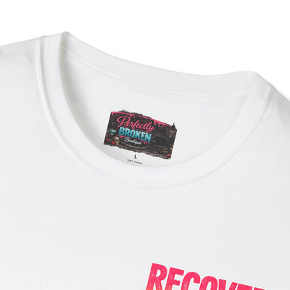 Recover Loudly T-Shirt