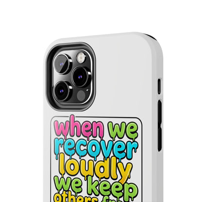 When We Recover Loudly Phone case