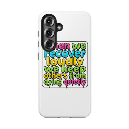 When We Recover Loudly Phone case