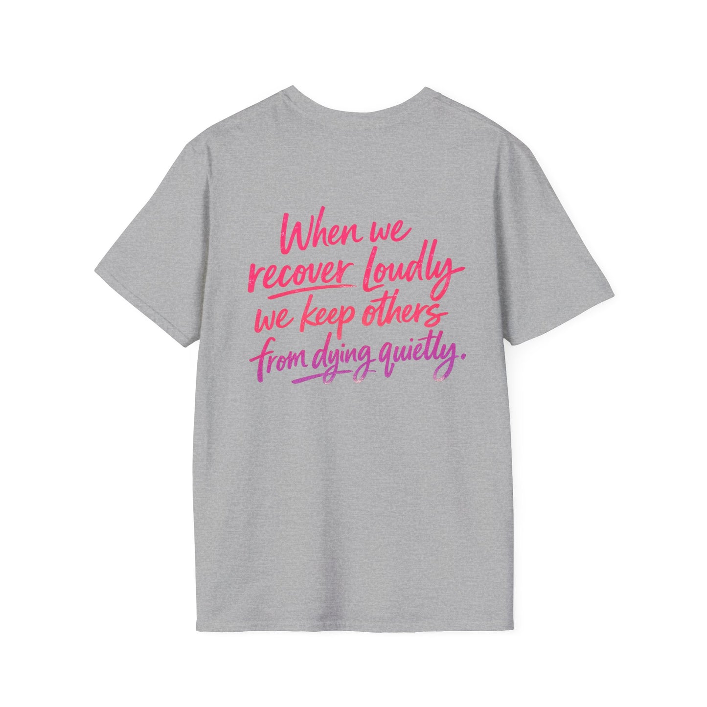 Recover Loudly Script T-Shirt