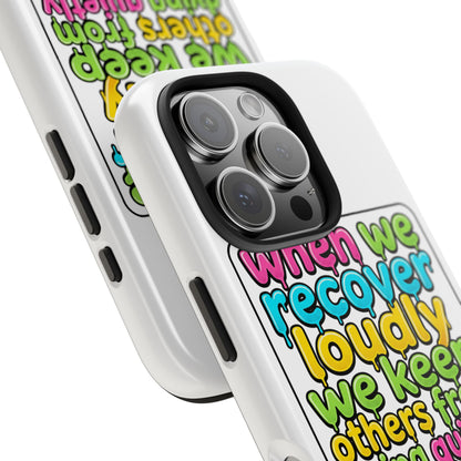 When We Recover Loudly Phone case