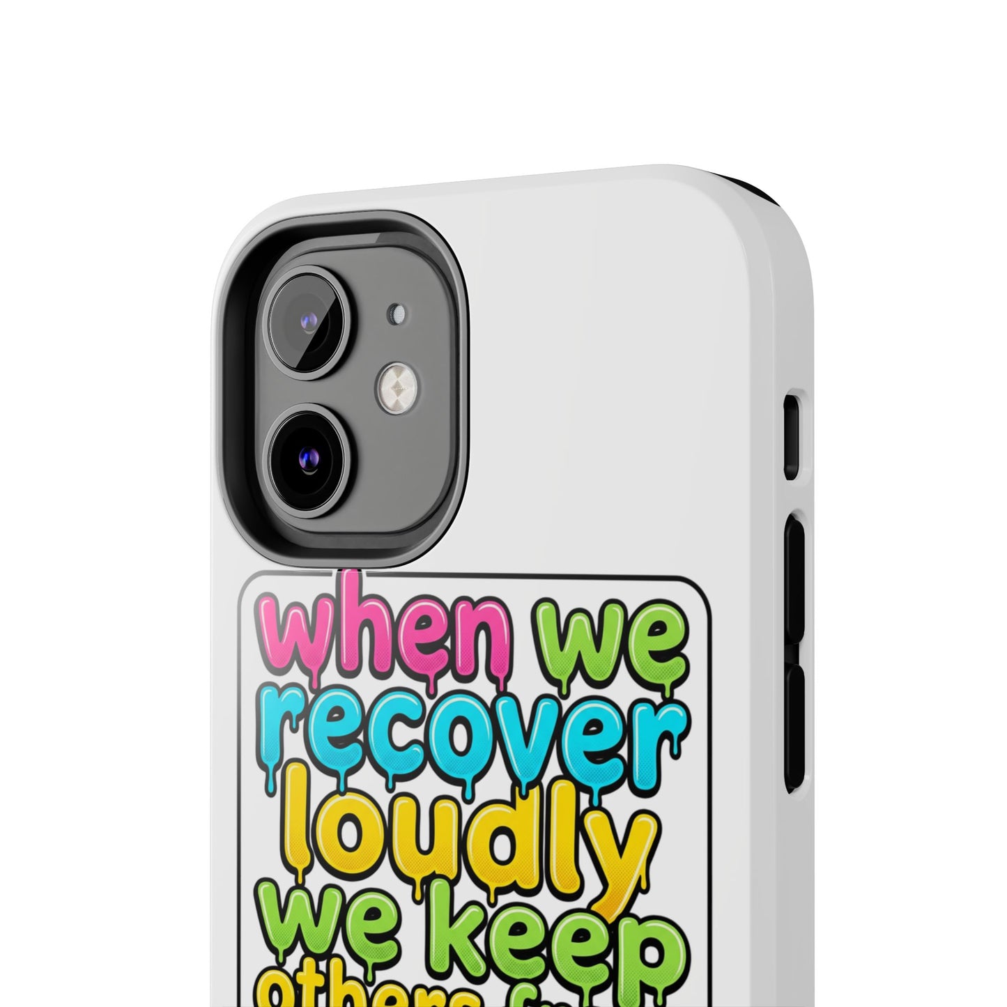 When We Recover Loudly Phone case