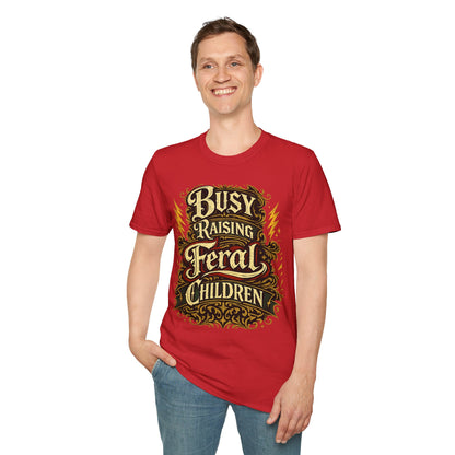 Busy Raising Feral Children T-Shirt