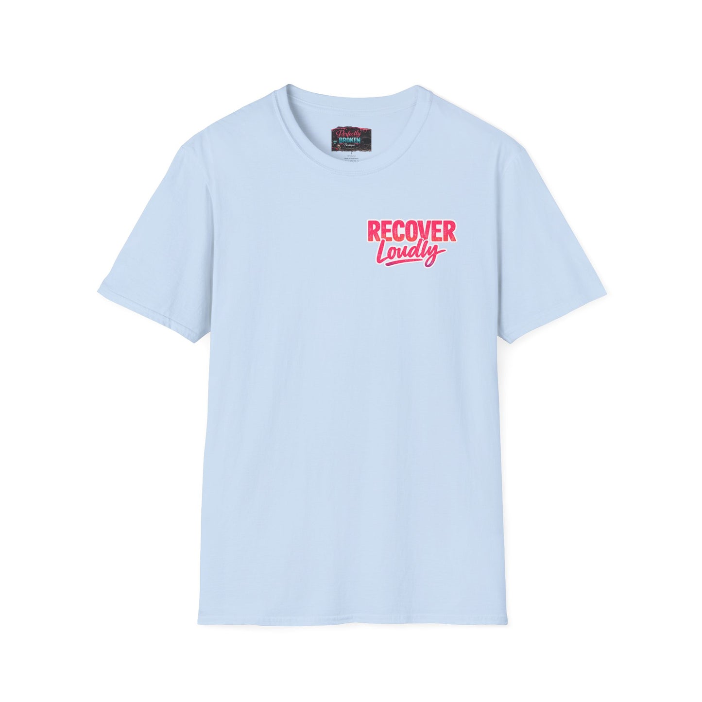 Recover Loudly Script T-Shirt