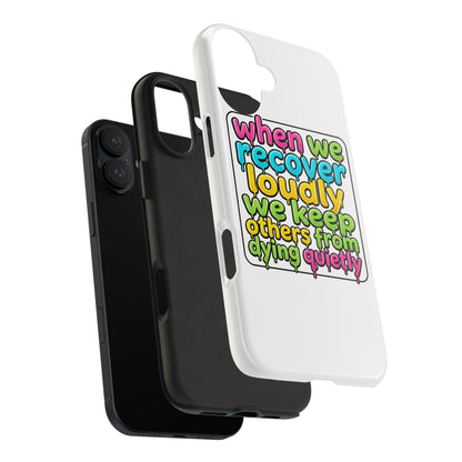 When We Recover Loudly Phone case