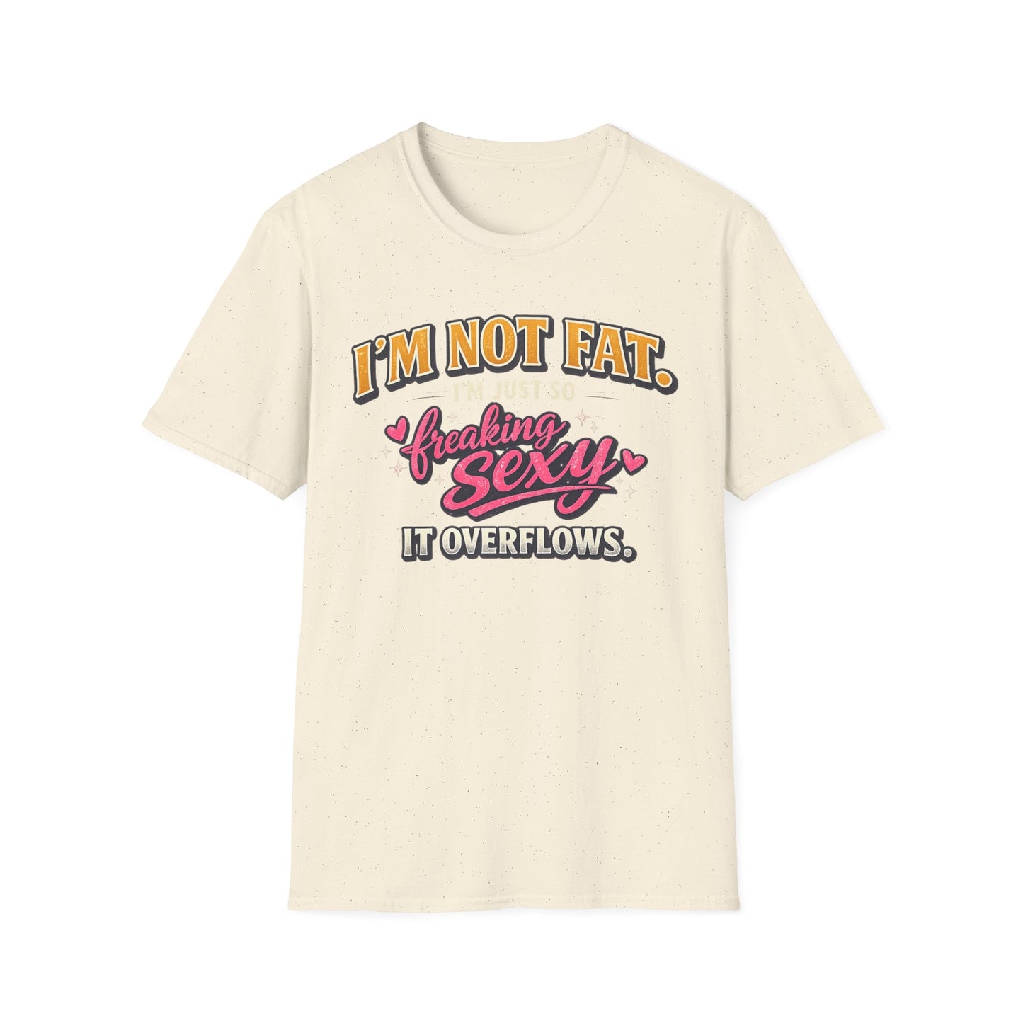 I'm Not Fat Graphic T-Shirt