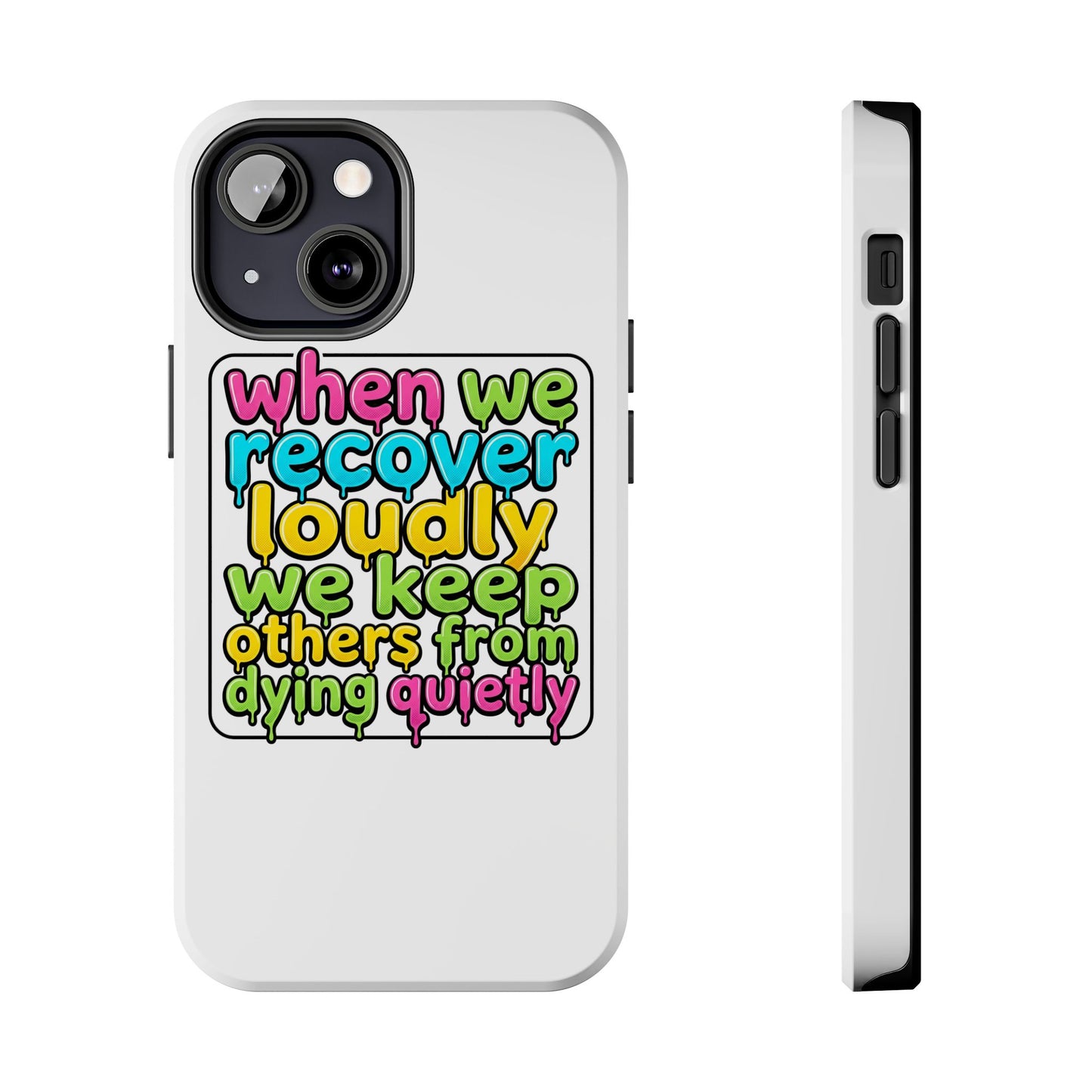 When We Recover Loudly Phone case