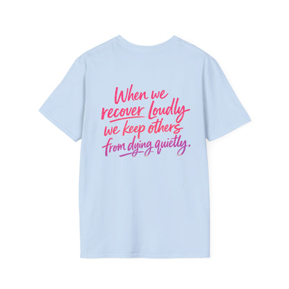 Recover Loudly Script T-Shirt