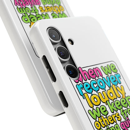 When We Recover Loudly Phone case