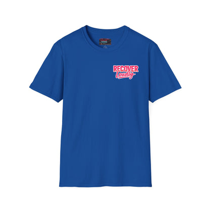 Recover Loudly T-Shirt