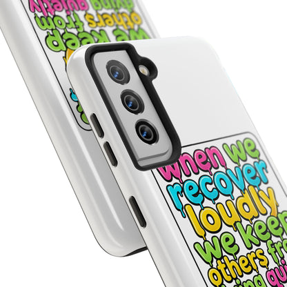 When We Recover Loudly Phone case
