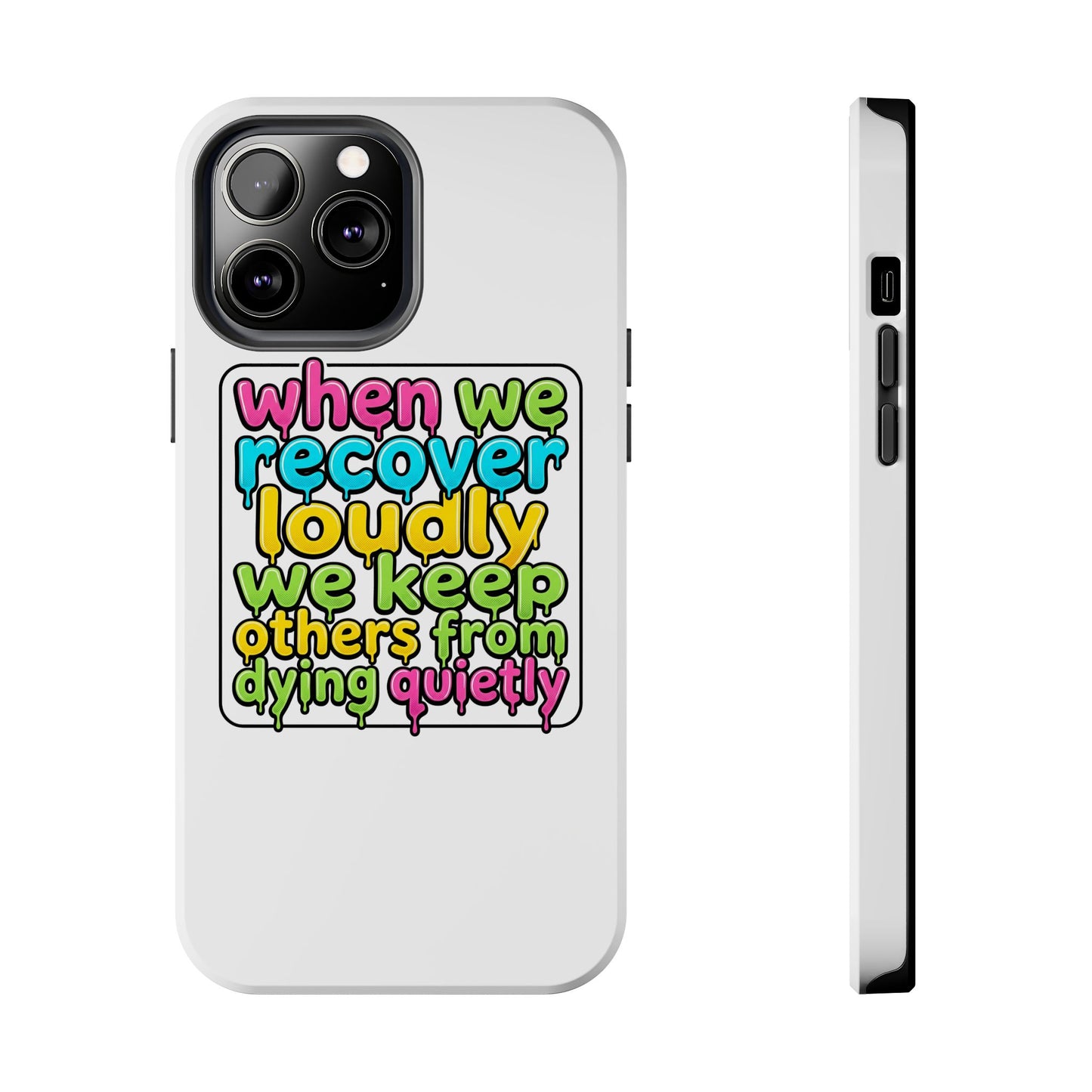 When We Recover Loudly Phone case