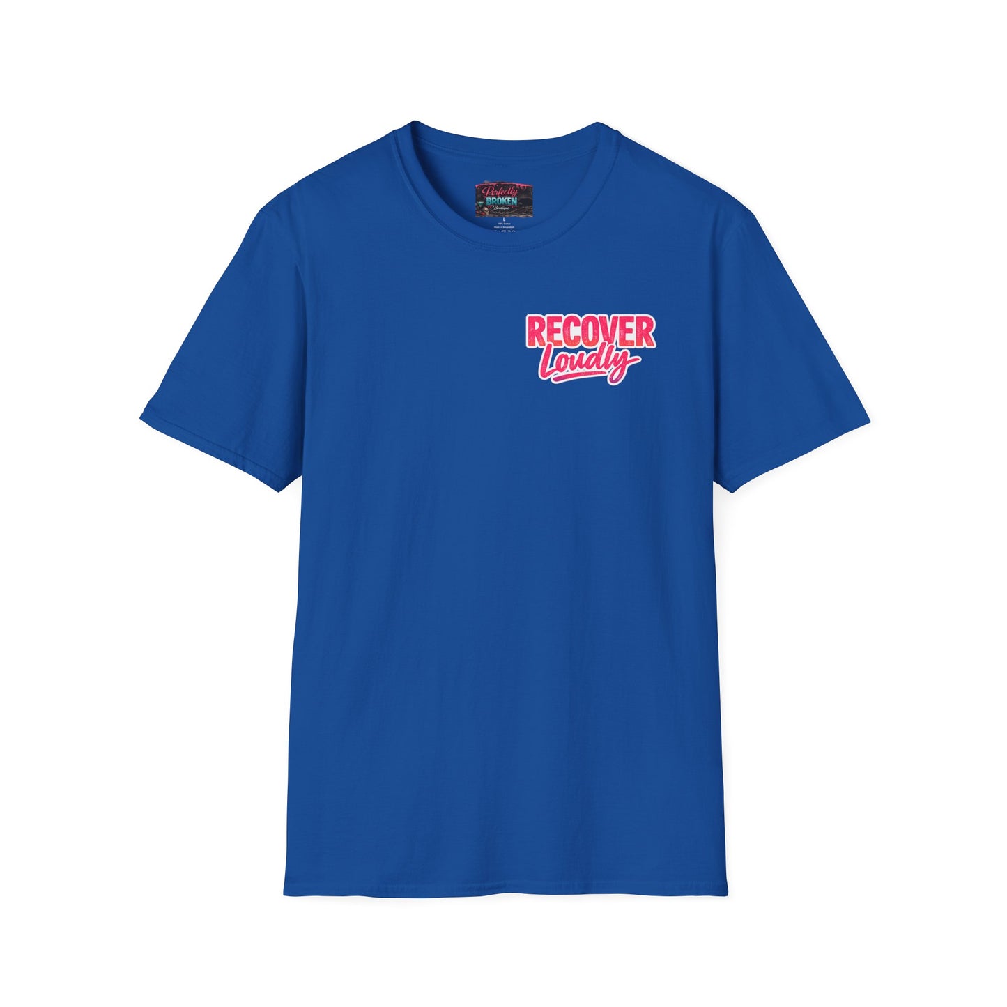 Recover Loudly Script T-Shirt
