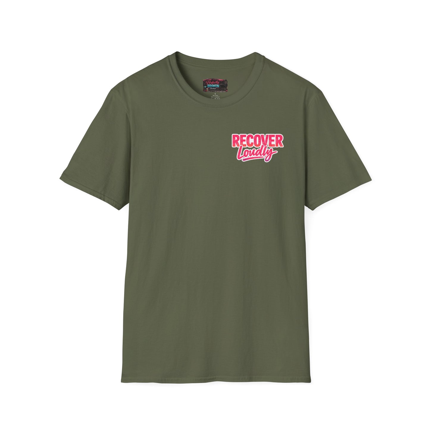 Recover Loudly T-Shirt