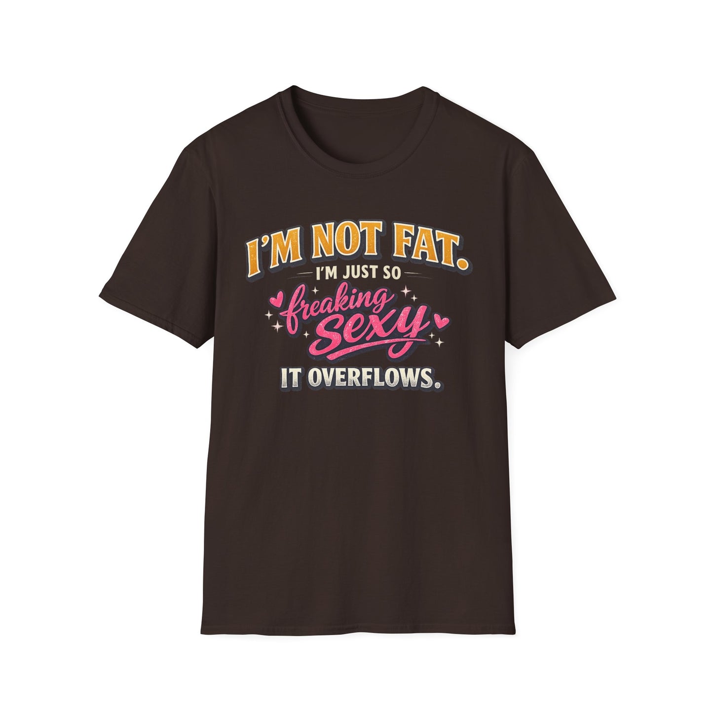 I'm Not Fat Graphic T-Shirt