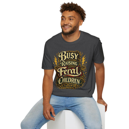 Busy Raising Feral Children T-Shirt