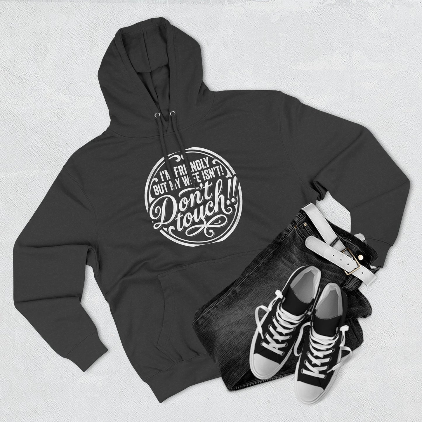I'm Friendly but my wife isnt Hoodie
