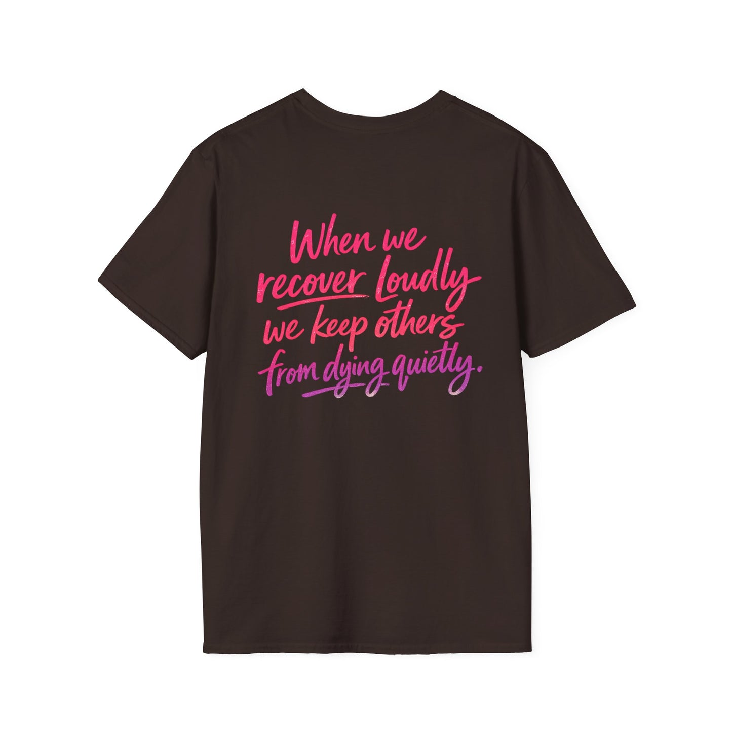 Recover Loudly Script T-Shirt