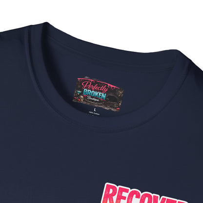Recover Loudly T-Shirt