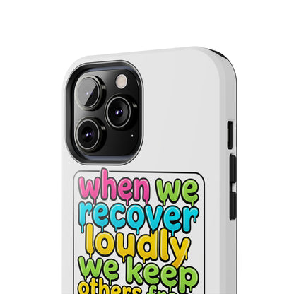 When We Recover Loudly Phone case