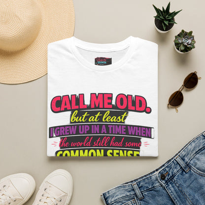 Call Me Old T-Shirt