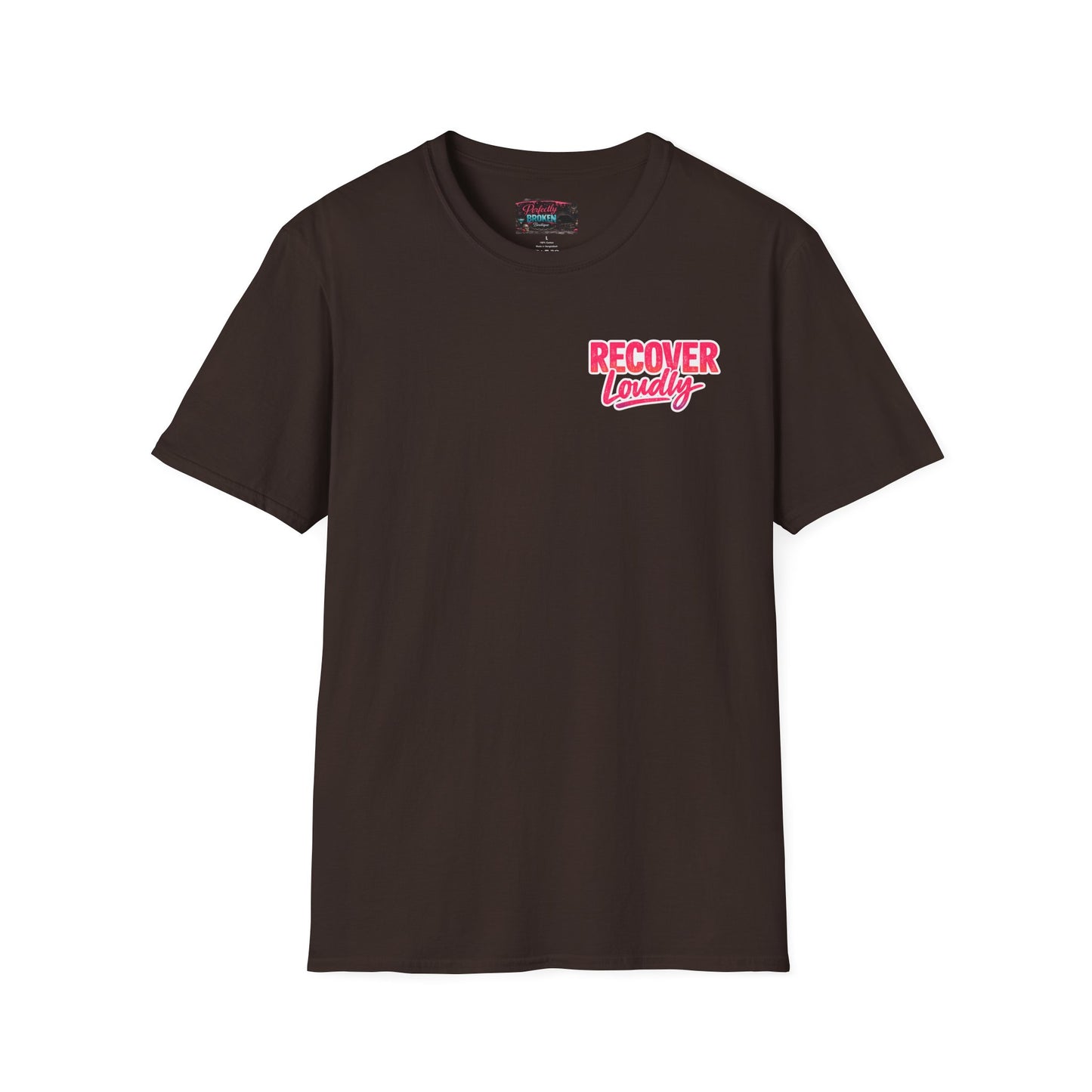 Recover Loudly T-Shirt