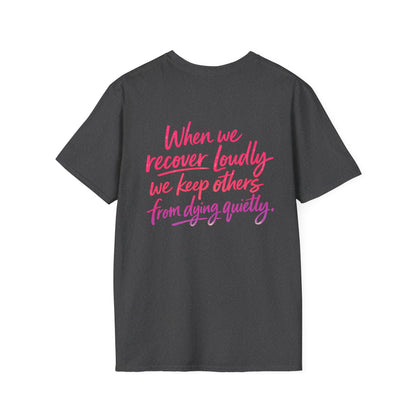 Recover Loudly Script T-Shirt